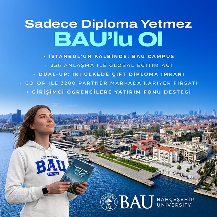 Sadece Diploma Yetmez BAU'lu Ol