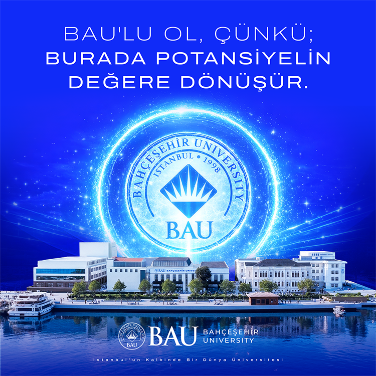 BAU'lu Ol Çünkü Burada Potansiyelin Değere Dönüşür