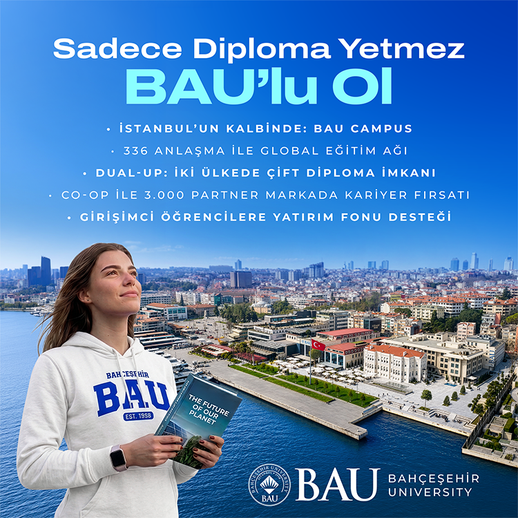 Sadece Diploma Yetmez BAU'lu Ol