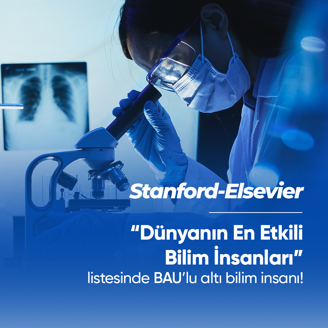 Bahçeşehir Üniversitesi Stanford-Elsevier'in En İyi Bilim İnsanları Listesinde Yer Aldı 