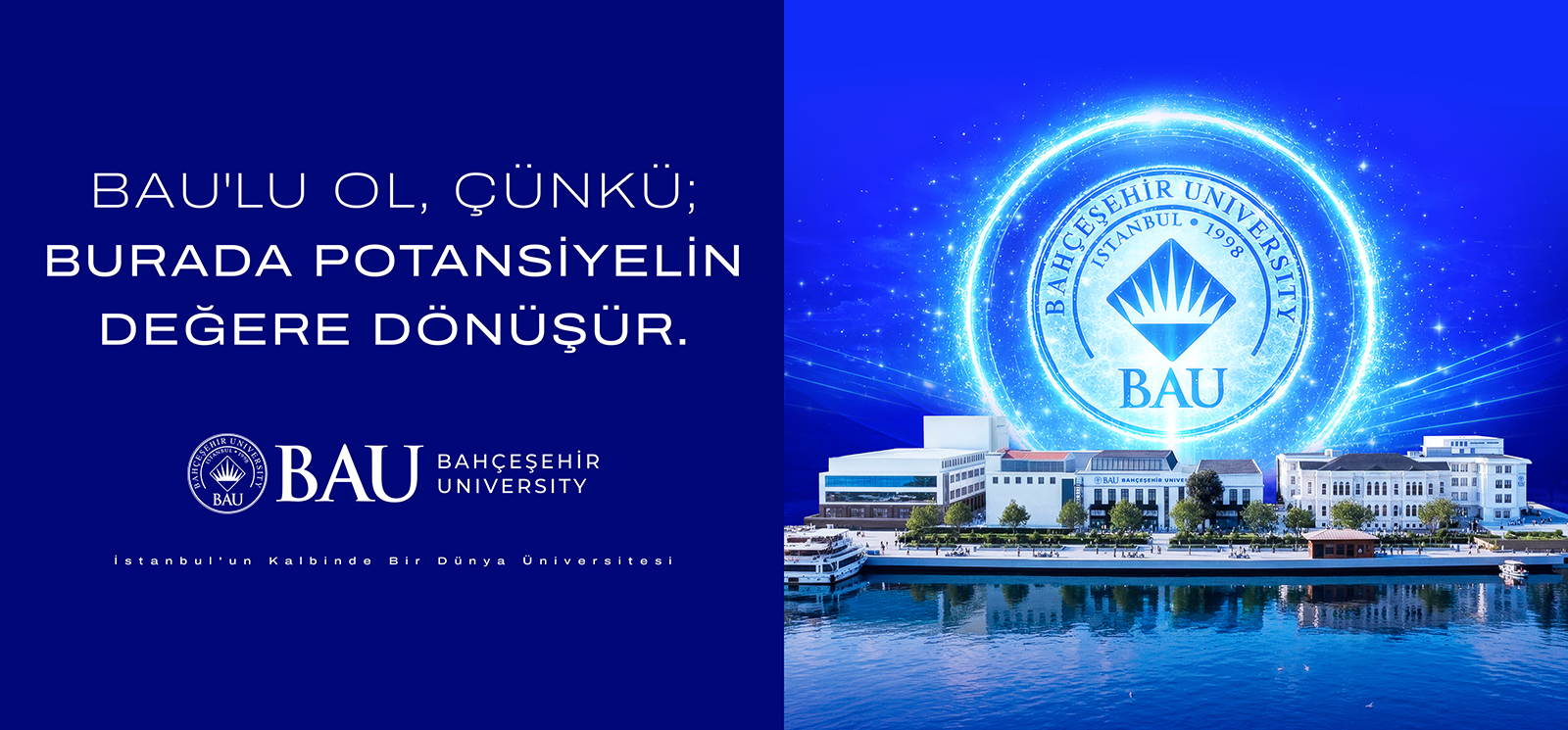 BAU'lu Ol Çünkü Burada Potansiyelin Değere Dönüşür