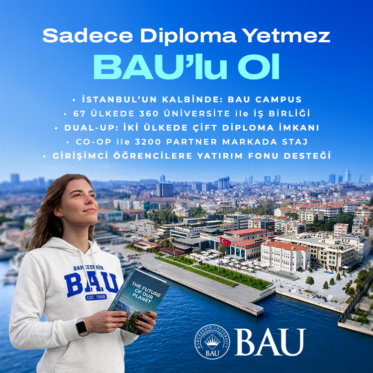 Sadece Diploma Yetmez BAU'lu Ol