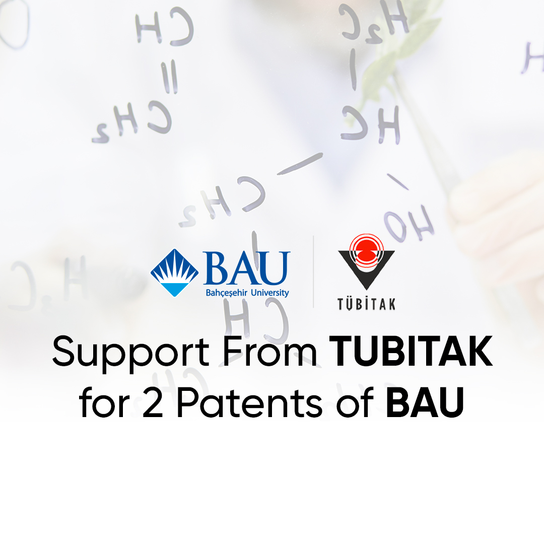 Support From TUBITAK for 2 Patents of BAU