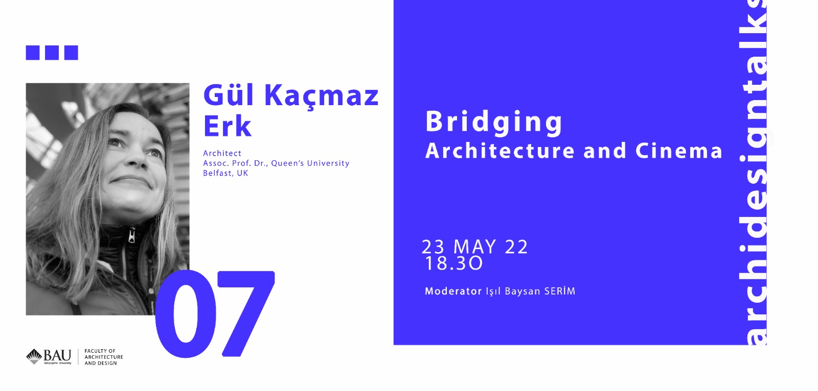 ArchiDesign Talks - Gül Kaçmaz Erk | BAU | Bahçeşehir Üniversitesi