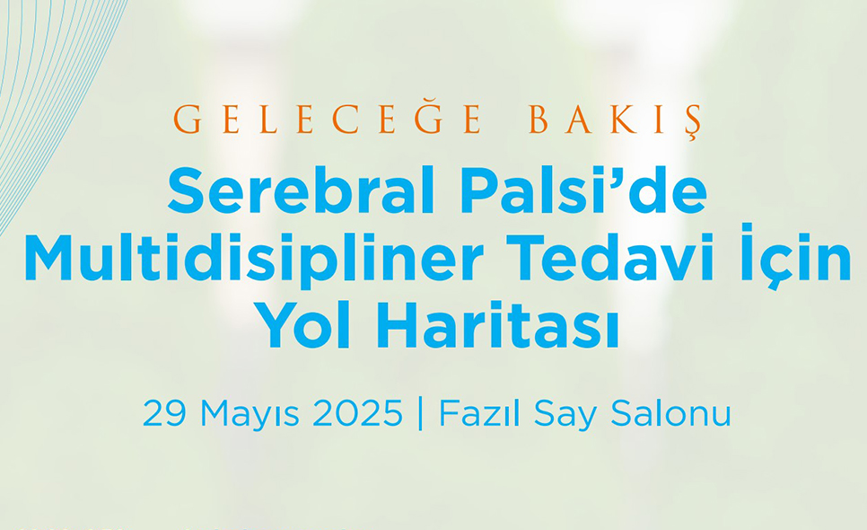Geleceğe Bakış: Serebral Palsi'de Multidisipliner Tedavi İçin Yol Haritası