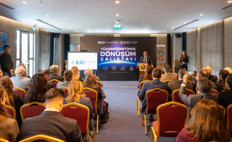Bahçeşehir Üniversitesi’nde ‘Yükseköğretimde Dönüşüm Çalıştayı’ gerçekleştirildi