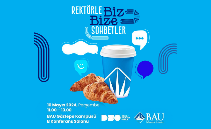 Rektörle Biz Bize Sohbetler: Fikirlerinle Fark Yarat!