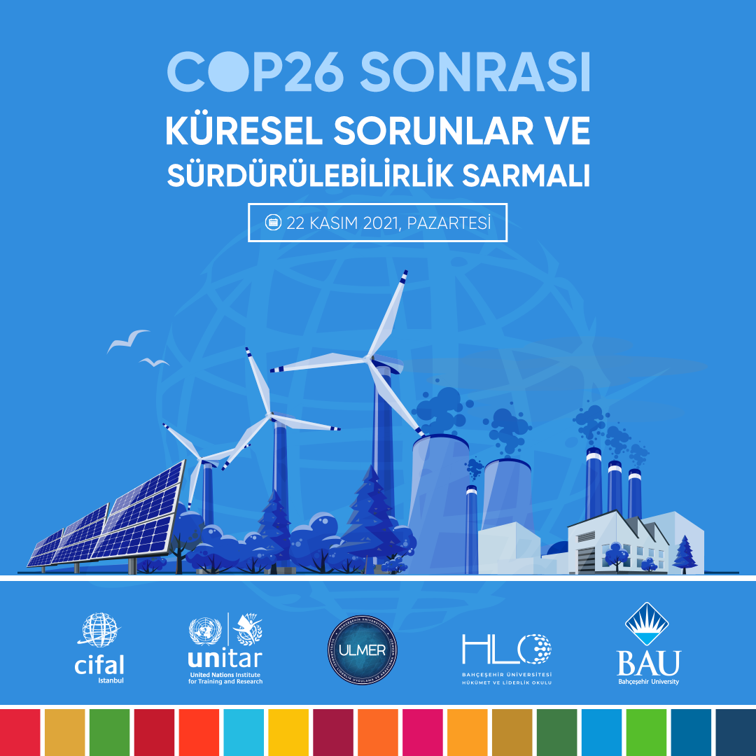 "COP26 Sonrası Küresel Sorunlar ve Sürdürülebilirlik Sarmalı" Değerlendirme Toplantısı 22 Kasım 2021 Tarihinde Gerçekleştirildi
