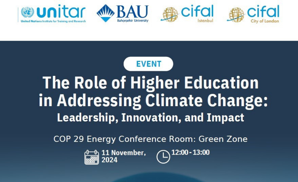 COP29 Kapsamında Bakü'de Eğitim ve İklim Paneli: Üniversitelerin İklim Eylemindeki Rolü Tartışıldı