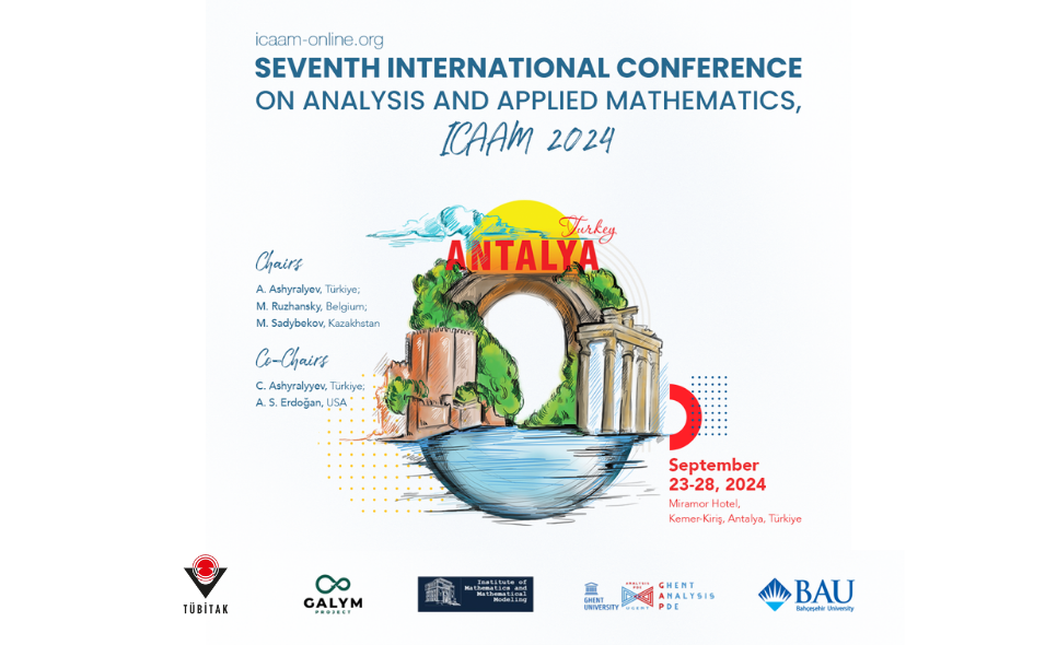 Bahçeşehir Üniversitesi ve TÜBİTAK Destekli ICAAM 2024 Konferansı Başarıyla Gerçekleştirildi