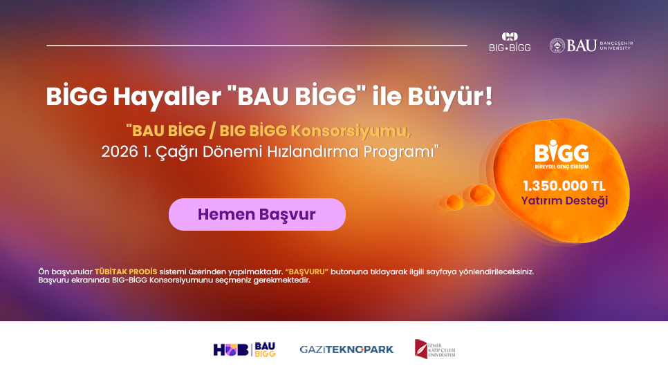 BAU BIGG Hızlandırma Programı Başvuruları Başladı