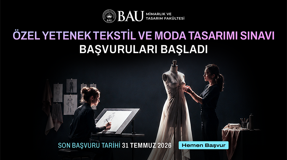 BAU Tekstil ve Moda Tasarımı Özel Yetenek Sınavı Başvuruları
