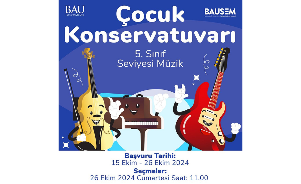 BAU Konservatuvarı ve Yarı Zamanlı Çocuk Konservatuvarı Müzik Eğitimi Sertifika Programına Ek Kontenjan Fırsatı!