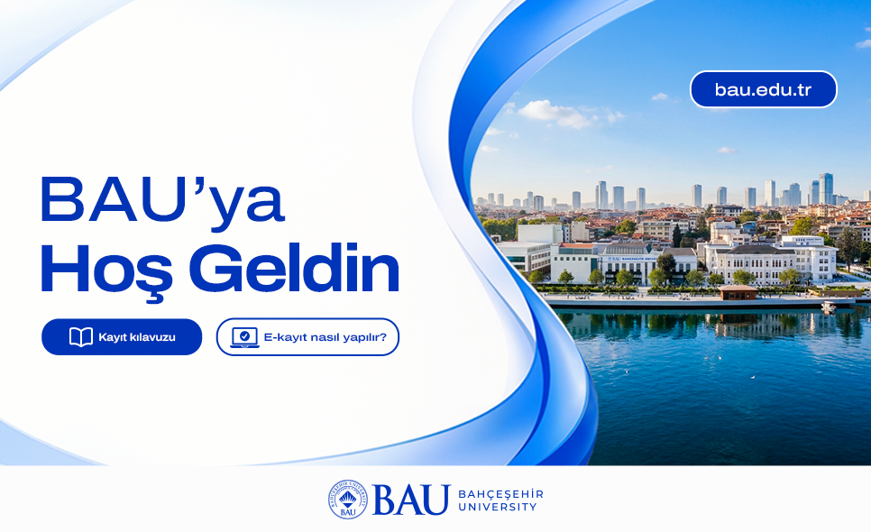 Bahçeşehir Üniversitesi'ne Hoş Geldin