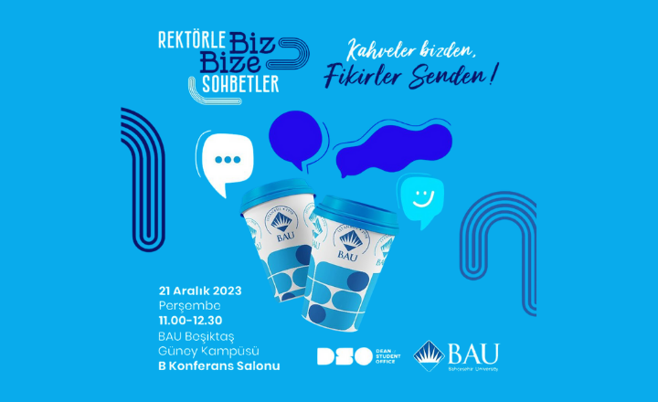 Rektörle Biz Bize Sohbetler: Fikirlerinle Fark Yarat!