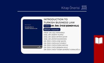 Introduction to Turkish Business Law Kitabı Yayımlandı